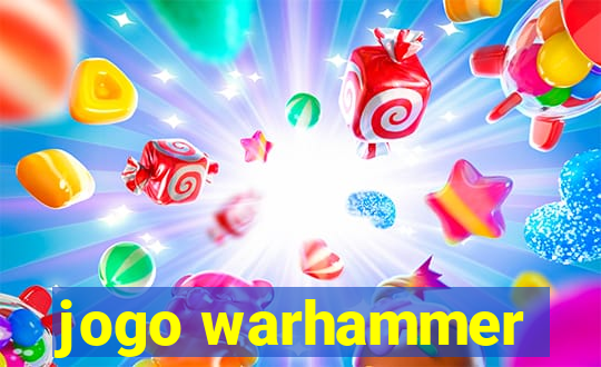 jogo warhammer