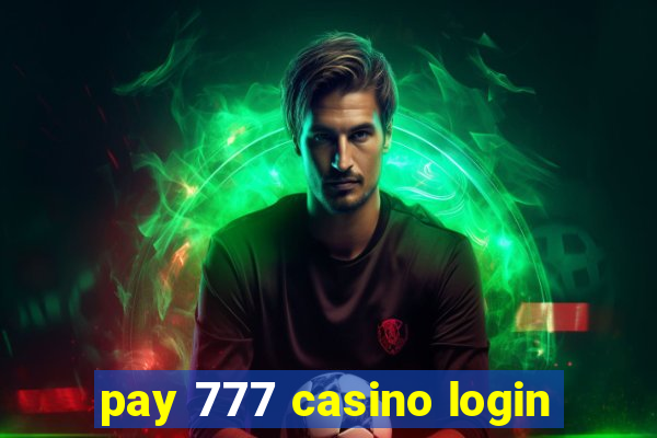 pay 777 casino login