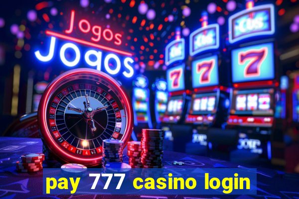 pay 777 casino login