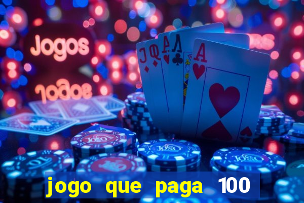 jogo que paga 100 por dia