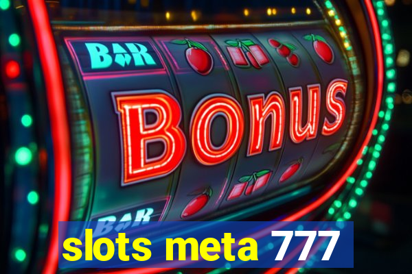 slots meta 777