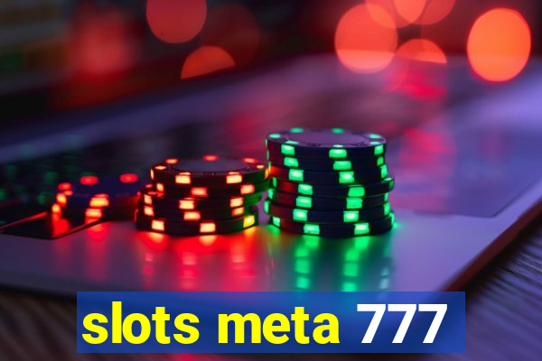 slots meta 777