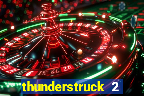 thunderstruck 2 online slot