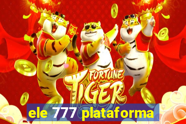 ele 777 plataforma