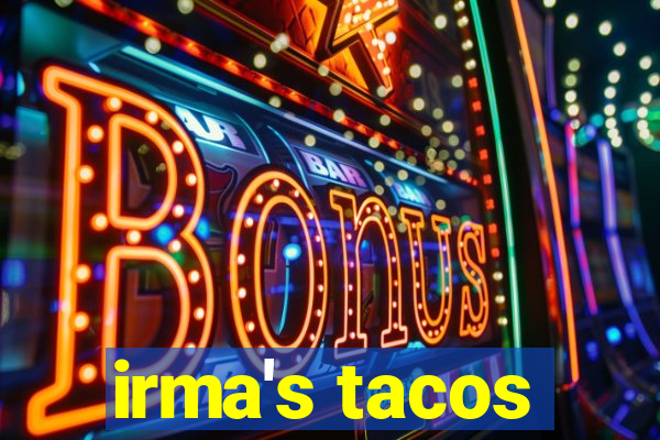 irma's tacos