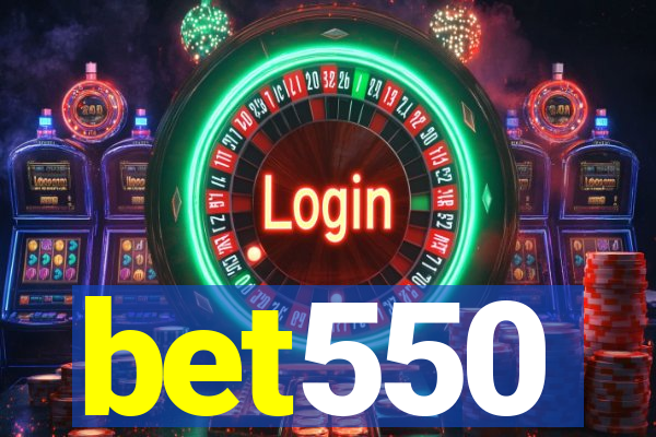 bet550