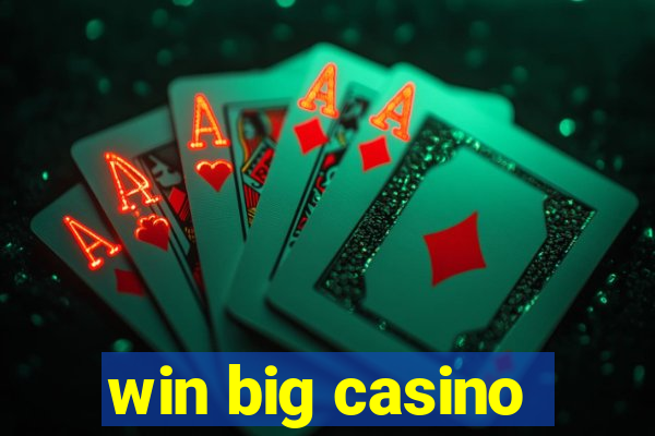 win big casino