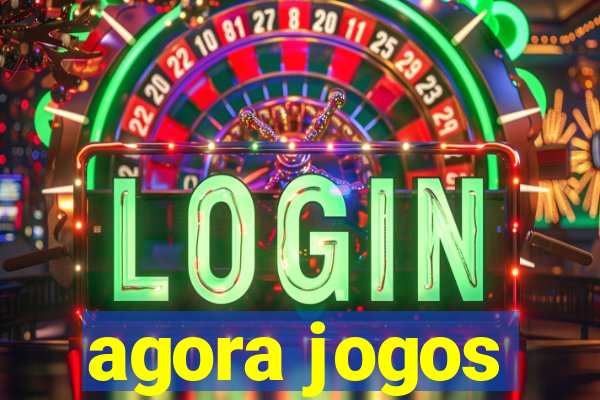 agora jogos