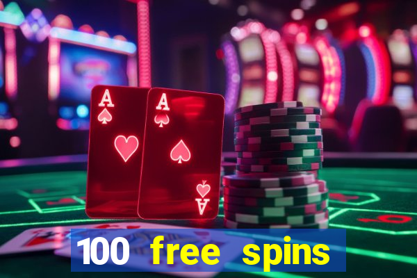 100 free spins casino bonus