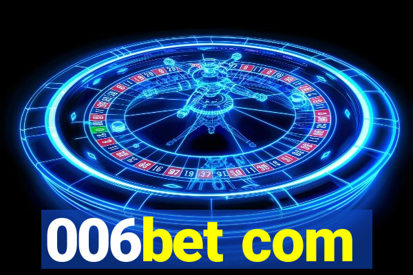 006bet com