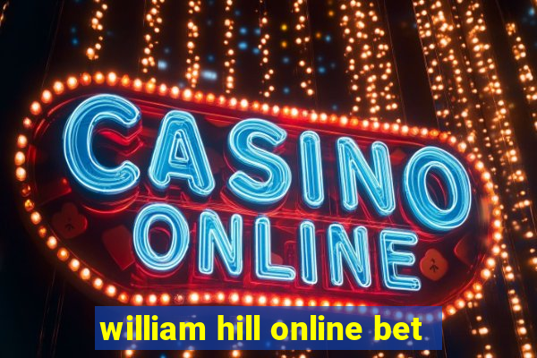 william hill online bet