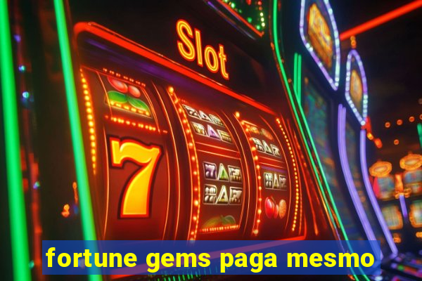 fortune gems paga mesmo