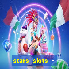 stars slots - casino games