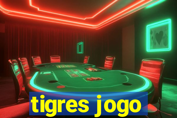 tigres jogo