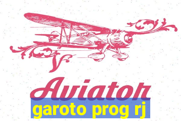 garoto prog rj