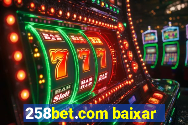 258bet.com baixar