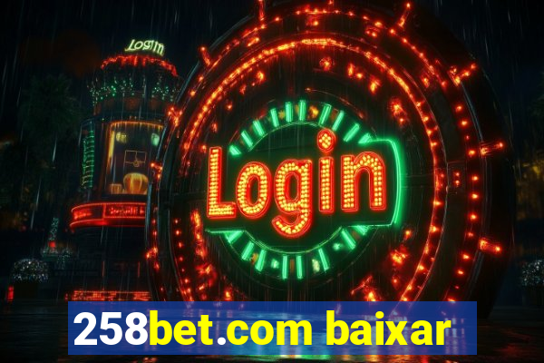 258bet.com baixar