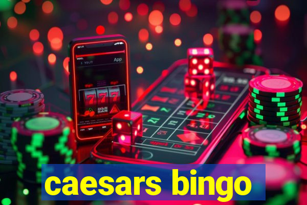 caesars bingo