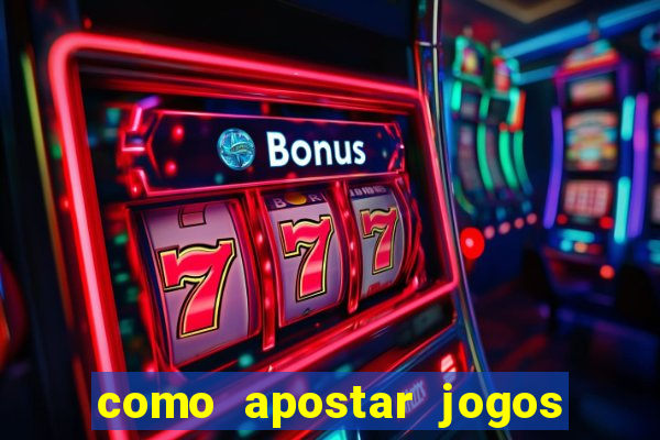 como apostar jogos de futebol