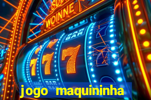 jogo maquininha ca?a niquel