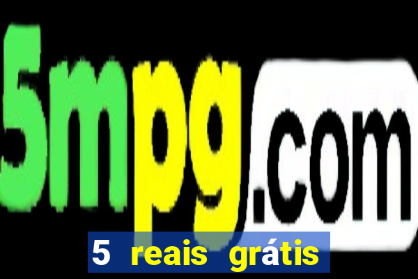 5 reais grátis para apostar slots