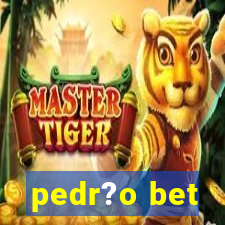 pedr?o bet