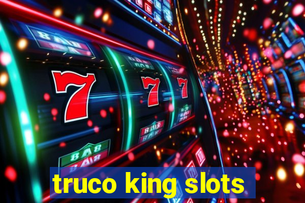 truco king slots