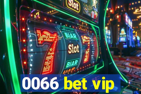 0066 bet vip