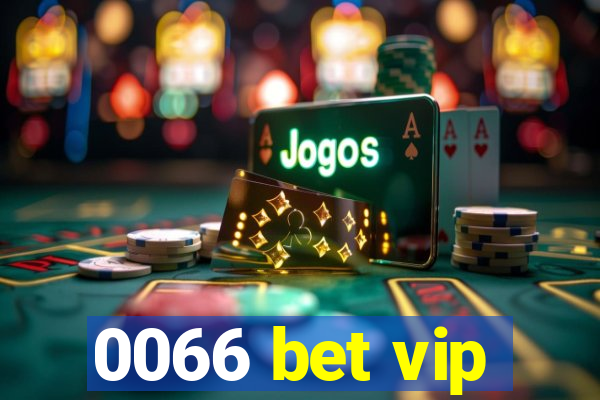 0066 bet vip