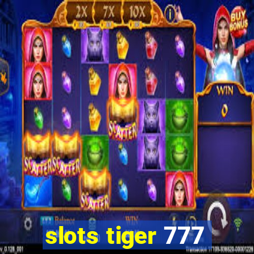 slots tiger 777