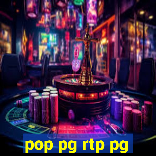 pop pg rtp pg