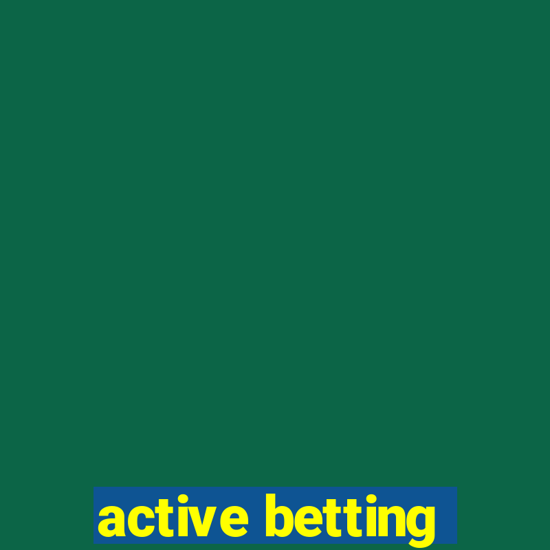 active betting