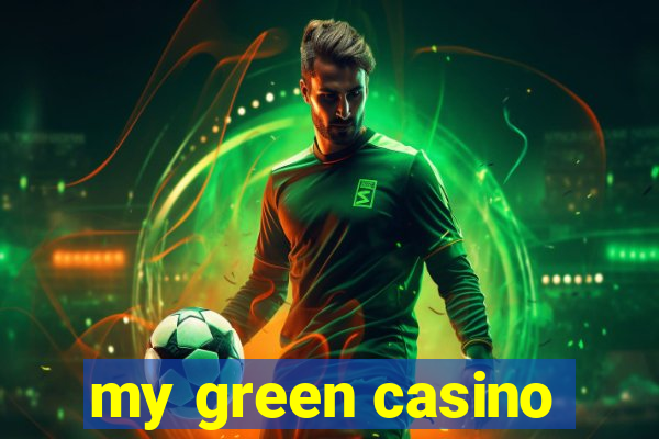 my green casino