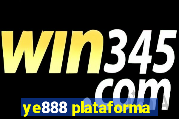 ye888 plataforma