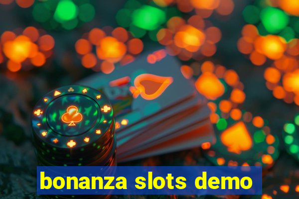 bonanza slots demo