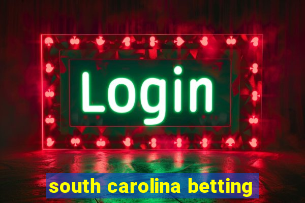 south carolina betting