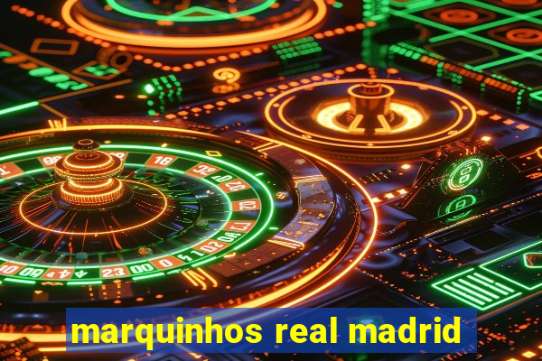 marquinhos real madrid