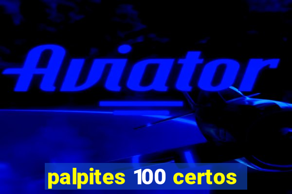 palpites 100 certos