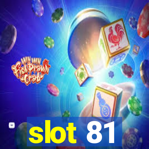 slot 81