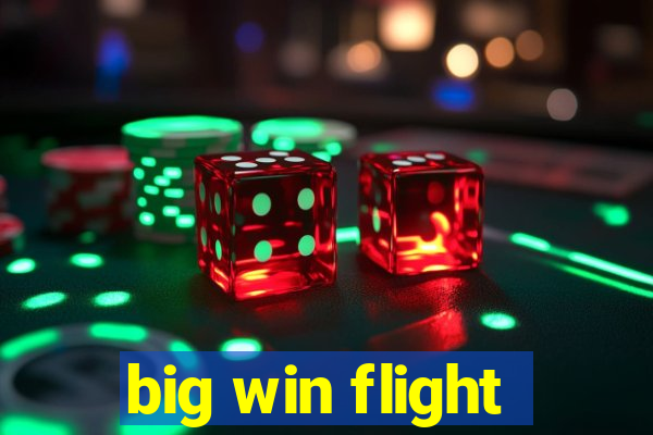 big win flight