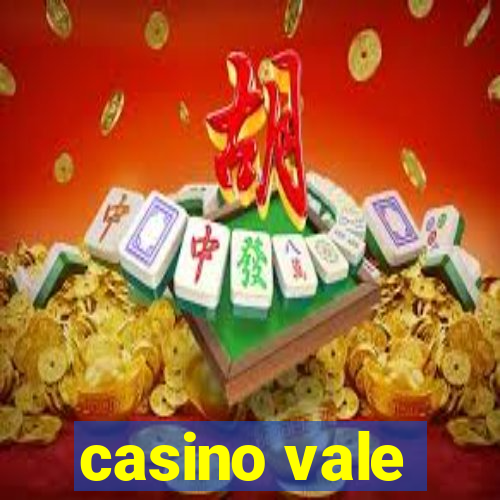 casino vale