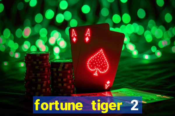 fortune tiger 2 revenge plataforma