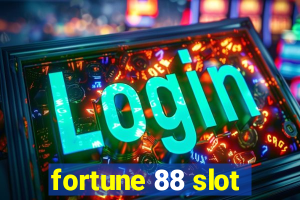 fortune 88 slot