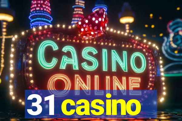 31 casino