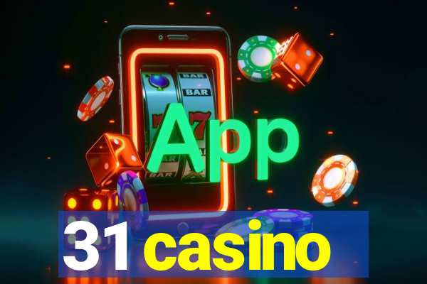 31 casino