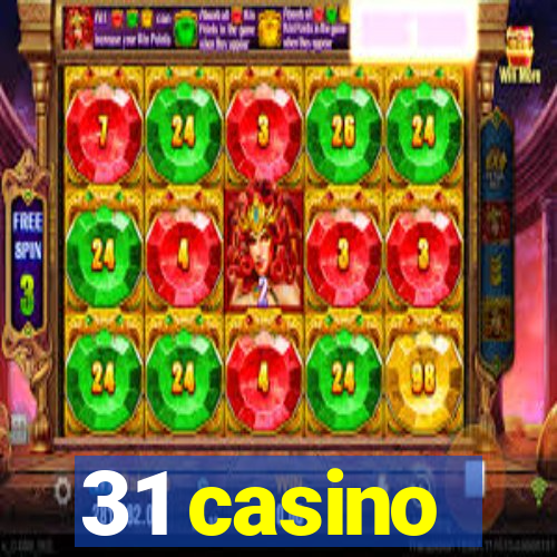 31 casino