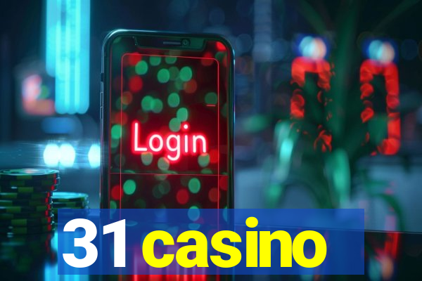 31 casino