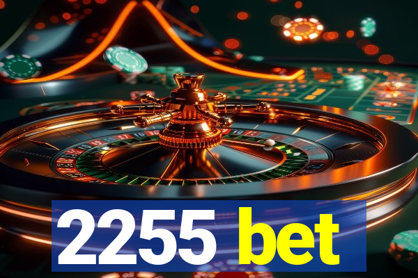 2255 bet