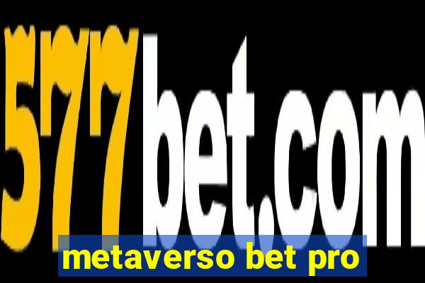 metaverso bet pro