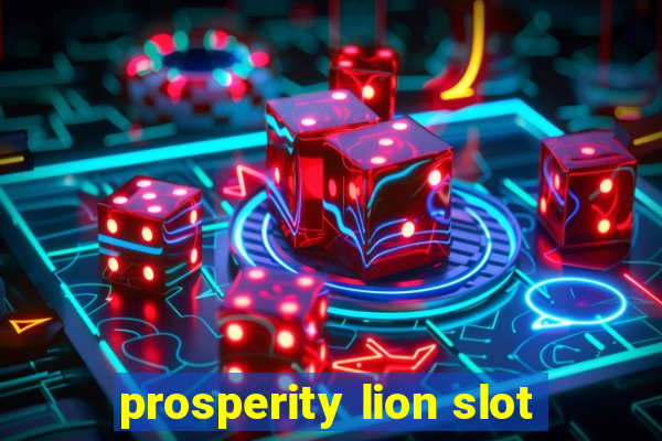 prosperity lion slot